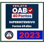 1ª Fase OAB XXXVII 37º - Turma Super Intensivo - 40 Pontos - 45 Dias (CERS 2023) (Ordem dos Advogados do Brasil)